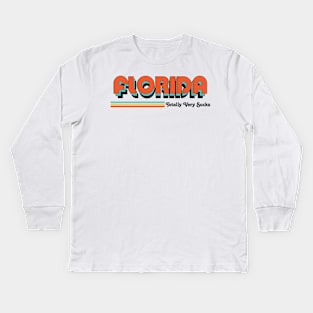 Florida - Totally Very Sucks Kids Long Sleeve T-Shirt